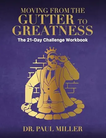 Gutter to Greatness Workbook